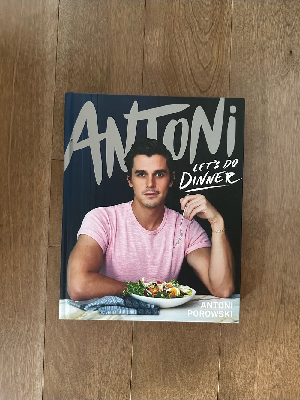 Let’s Do Dinner cookbook by Antoni Porowski